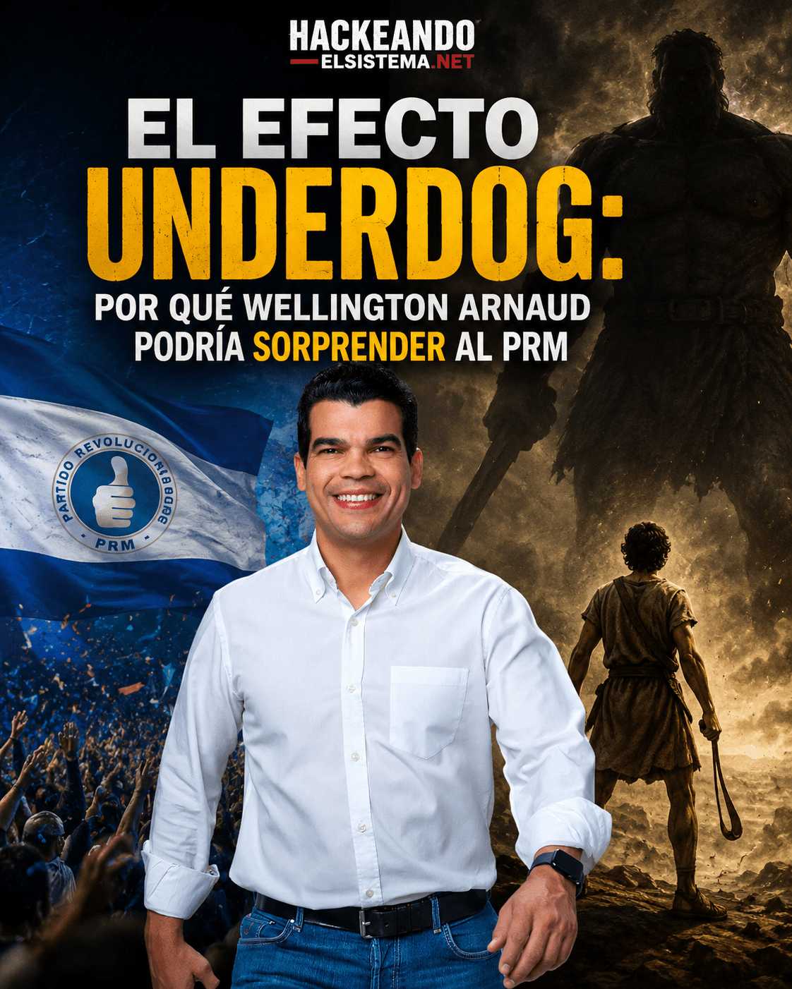 El efecto Underdog: por qué Wellington Arnaud podría sorprender al PRM