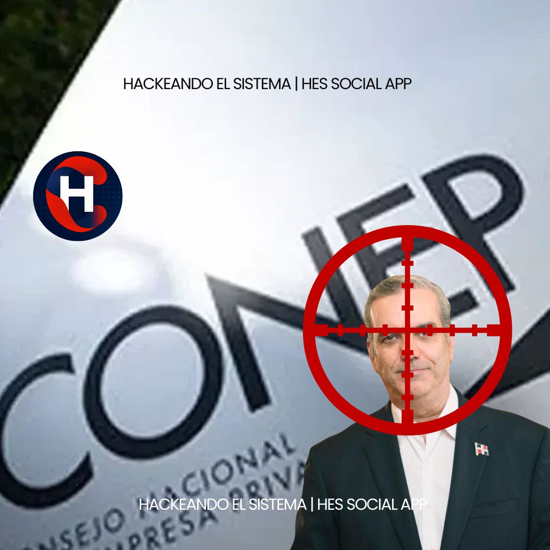 El CONEP representa un peligro para la Democracia, la estabilidad de negocio, el gobierno y la propia vida de Abinader