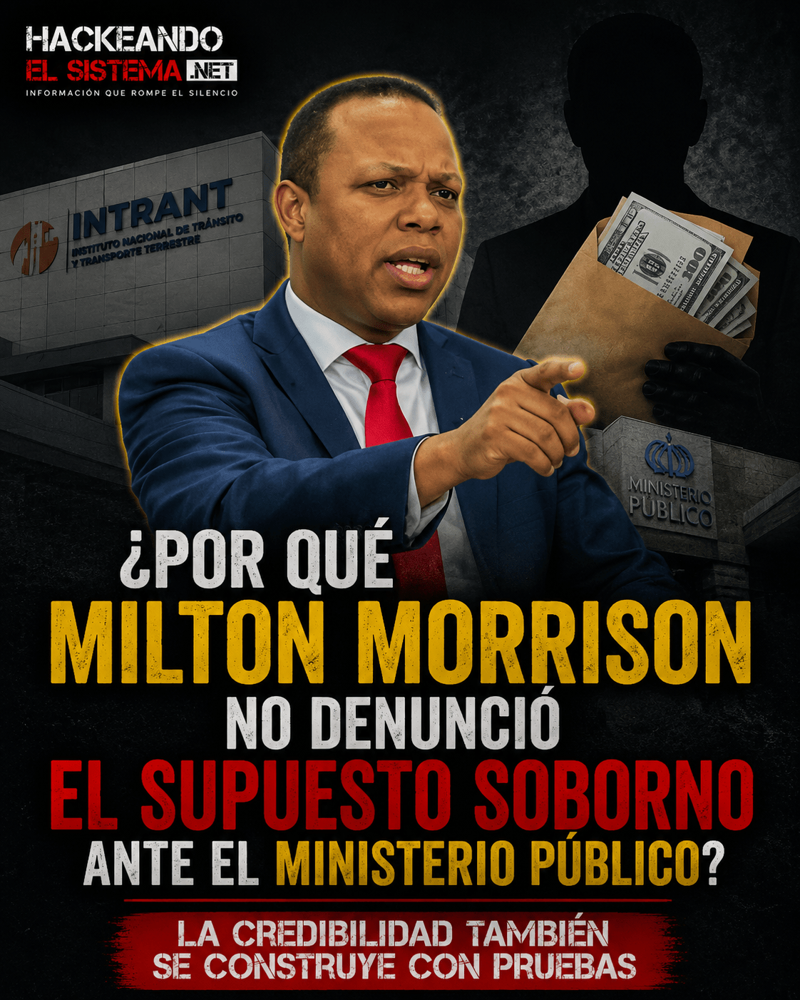 ¿Por qué Milton Morrison no denunció el supuesto soborno ante el Ministerio Público? La credibilidad también se construye con pruebas