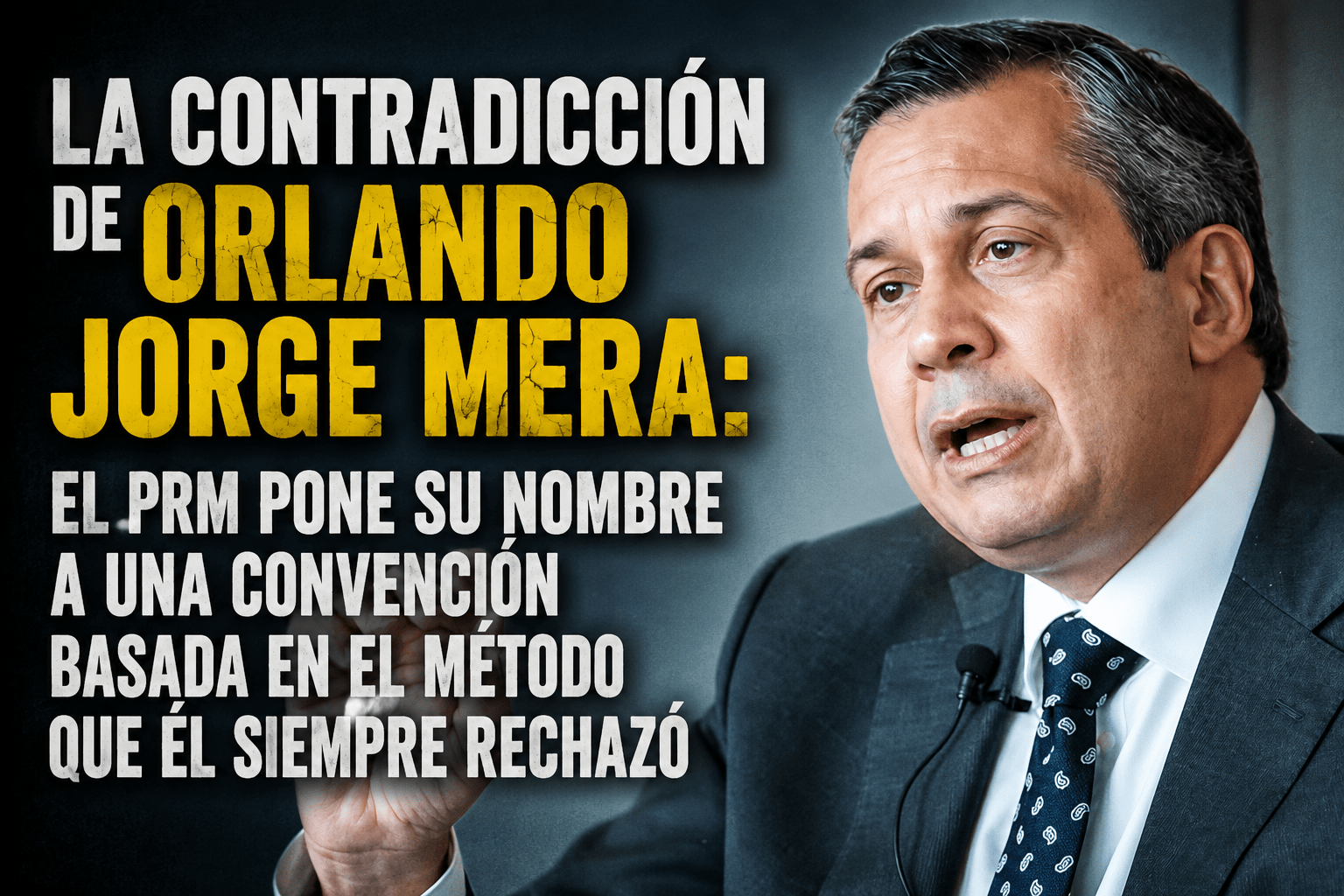 La contradicción de Orlando Jorge Mera: el PRM pone su nombre a una convención basada en el método que él siempre rechazó