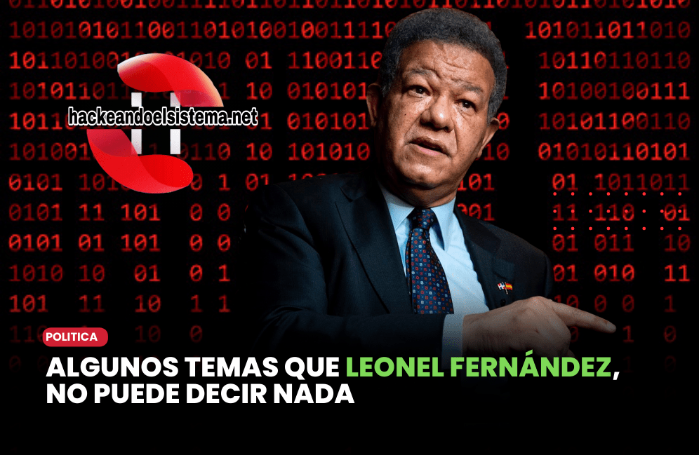 Algunos temas que Leonel Fernández, no puede decir nada