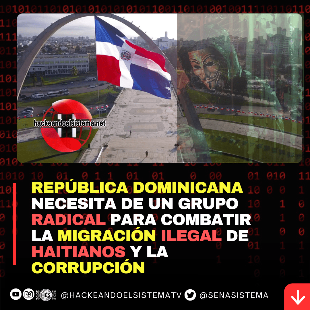 República Dominicana necesita de un Grupo Radical para combatir la Migración Ilegal de Haitianos y la Corrupción