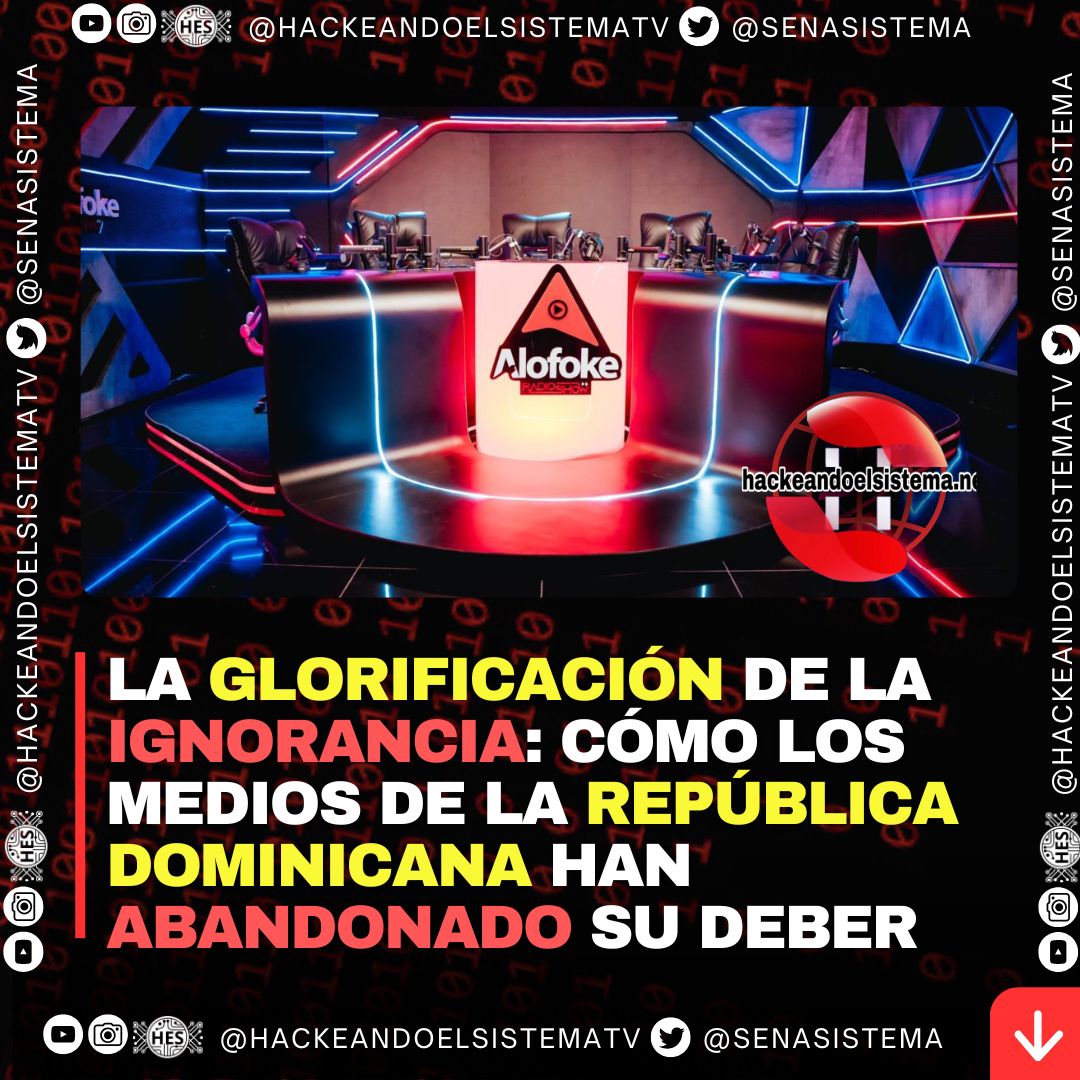 La glorificación de la ignorancia: cómo los medios de la República Dominicana han abandonado su deber