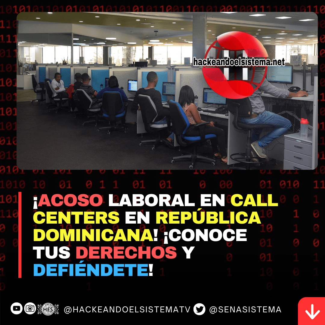 ¡Acoso laboral en Call Centers en República Dominicana! ¡Conoce tus Derechos y Defiéndete!