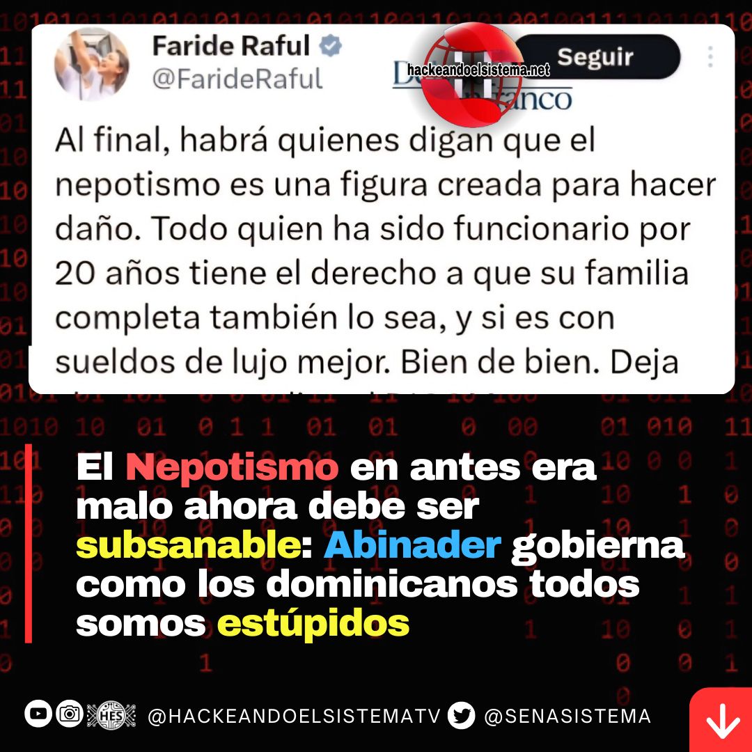 El Nepotismo en antes era malo ahora debe ser subsanable: Abinader gobierna como los dominicanos todos somos estúpidos