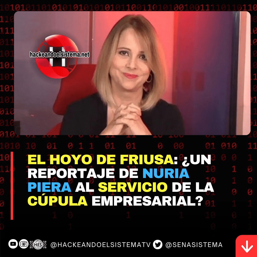 El Hoyo de Friusa: ¿Un Reportaje de Nuria Piera al Servicio de la Cúpula Empresarial?
