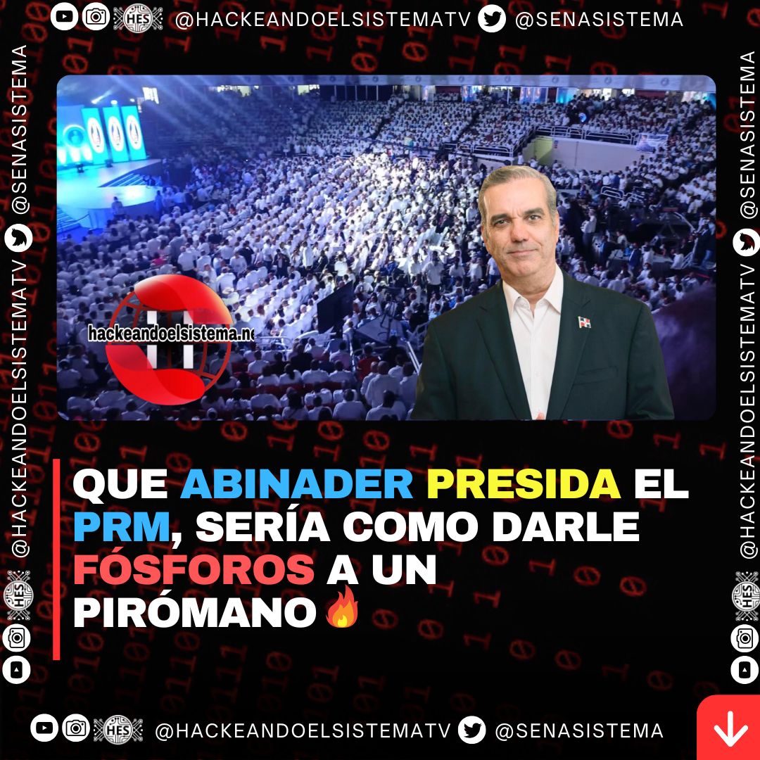 Que Abinader presida el PRM, sería como darle fósforos a un pirómano