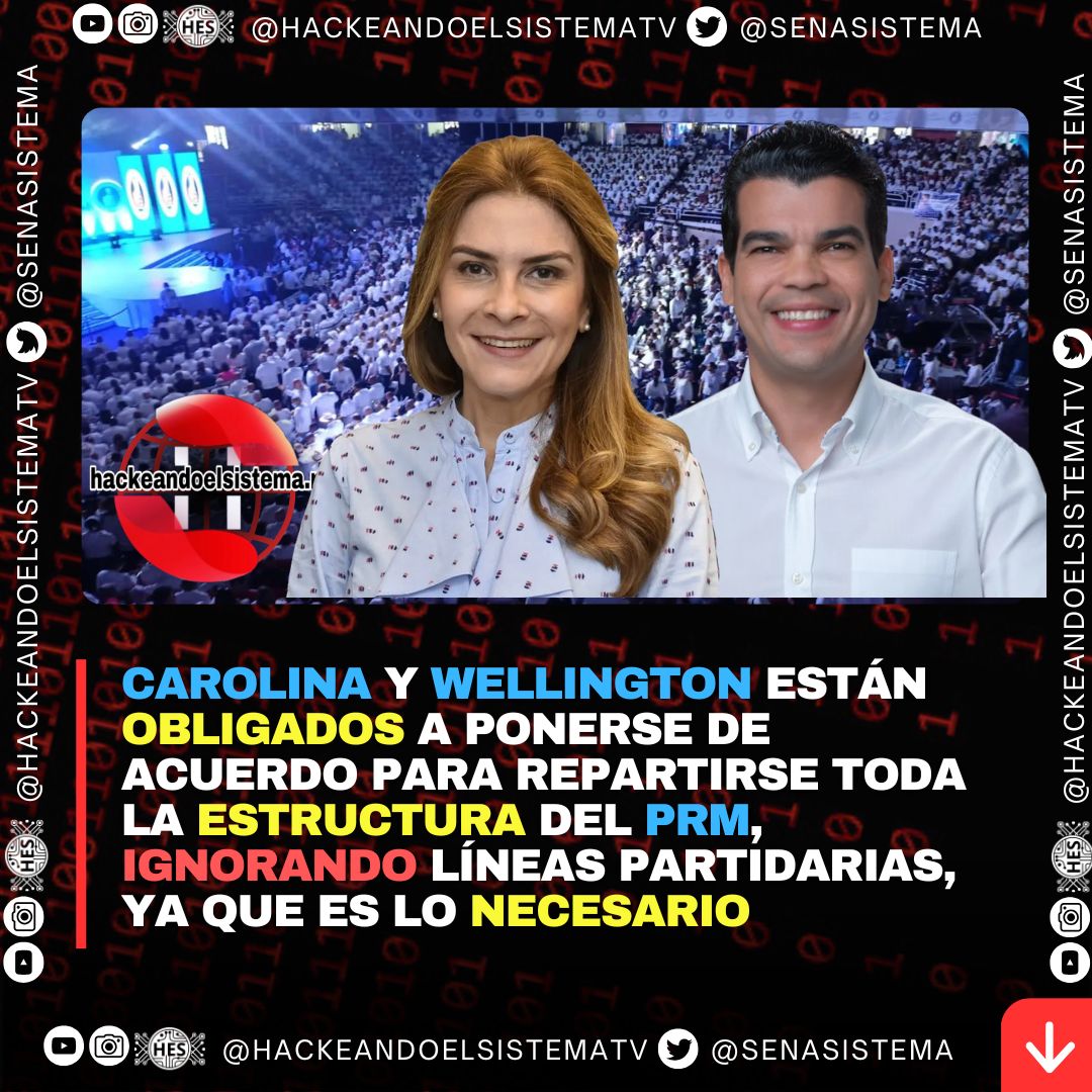 Carolina y Wellington están obligados a ponerse de acuerdo para repartirse toda la estructura del PRM, ignorando líneas partidarias, ya que es lo necesario