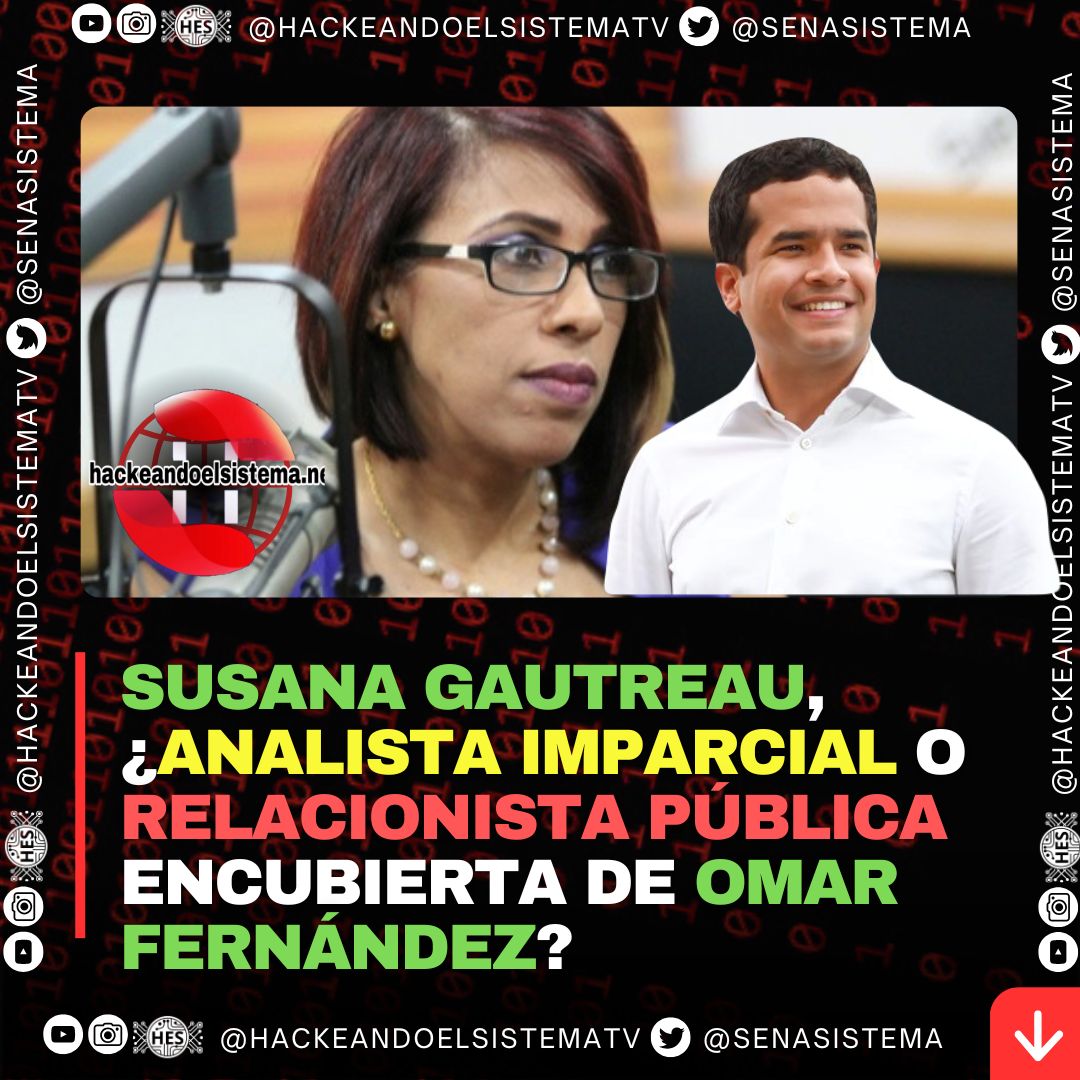 Susana Gautreau, ¿analista imparcial o relacionista pública encubierta de Omar Fernández?