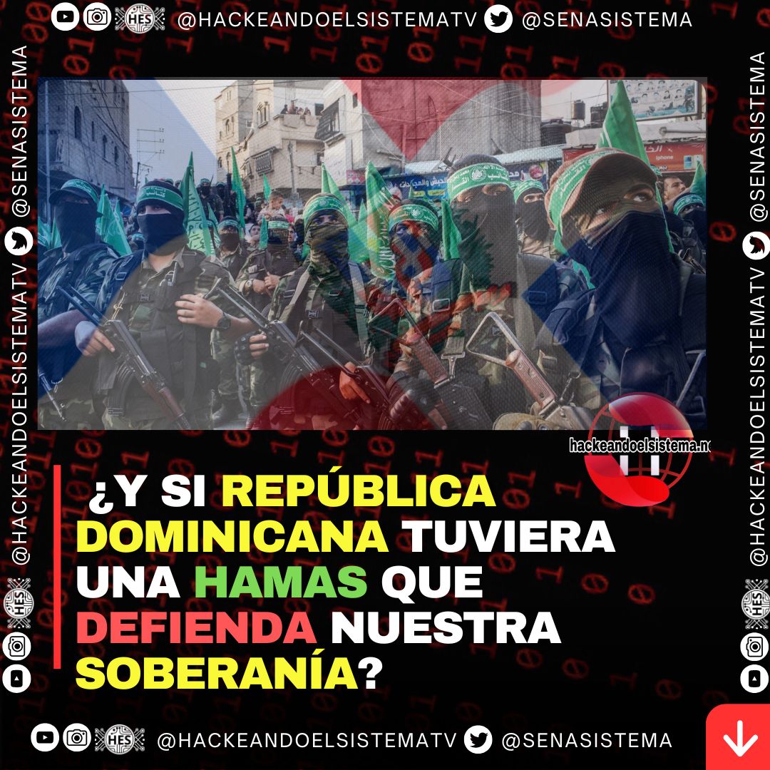 ¿Y si República Dominicana tuviera una Hamas que defienda nuestra soberanía?