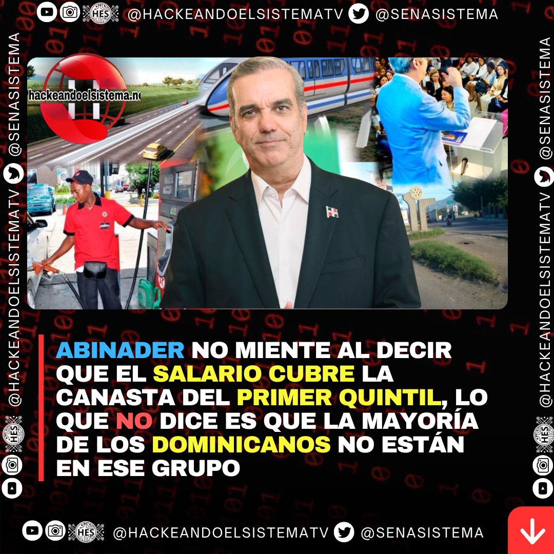 Abinader no miente al decir que el salario cubre la canasta del primer quintil, lo que no dice es que la mayoría de los dominicanos no están en ese grupo