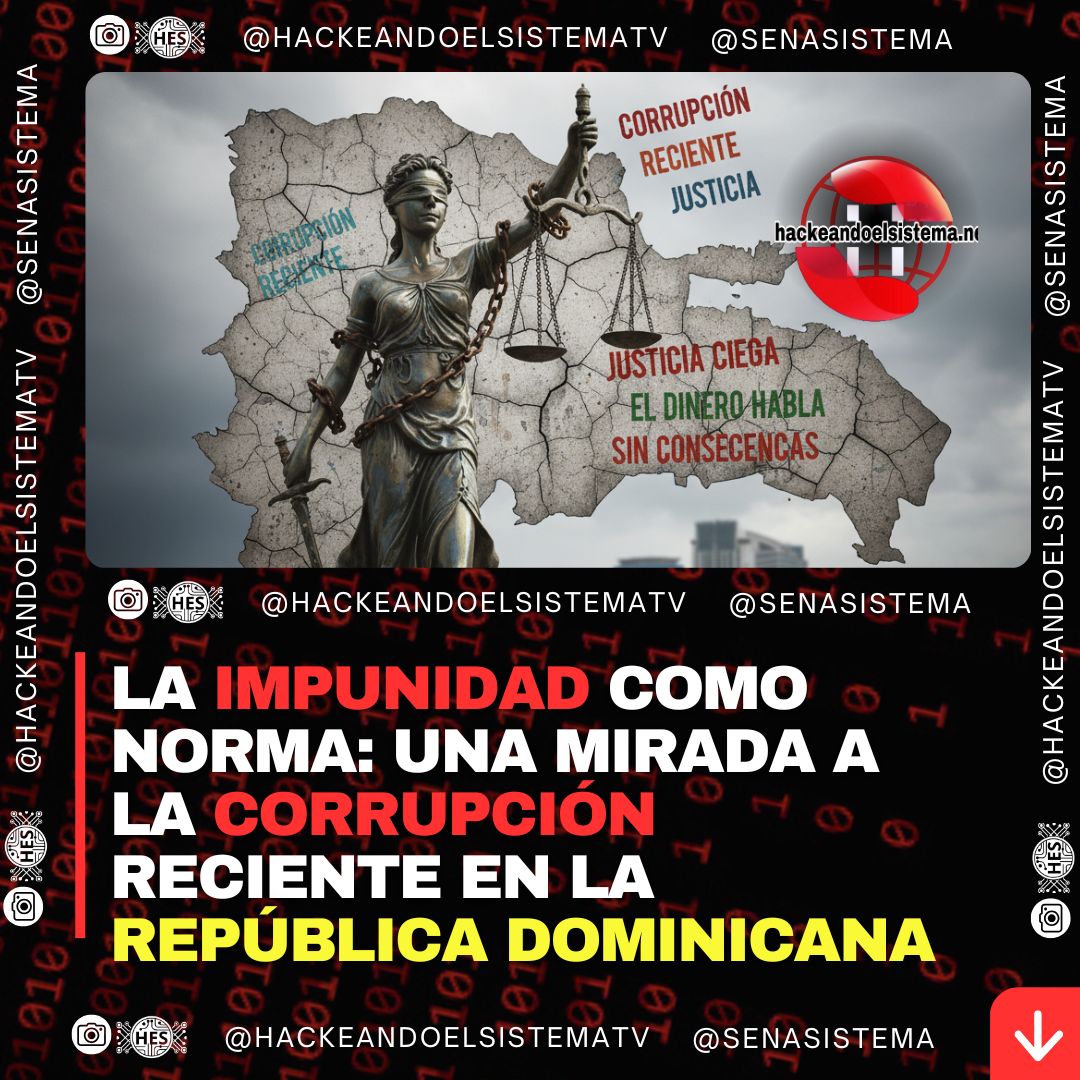 La impunidad como norma: una mirada a la corrupción reciente en la República Dominicana