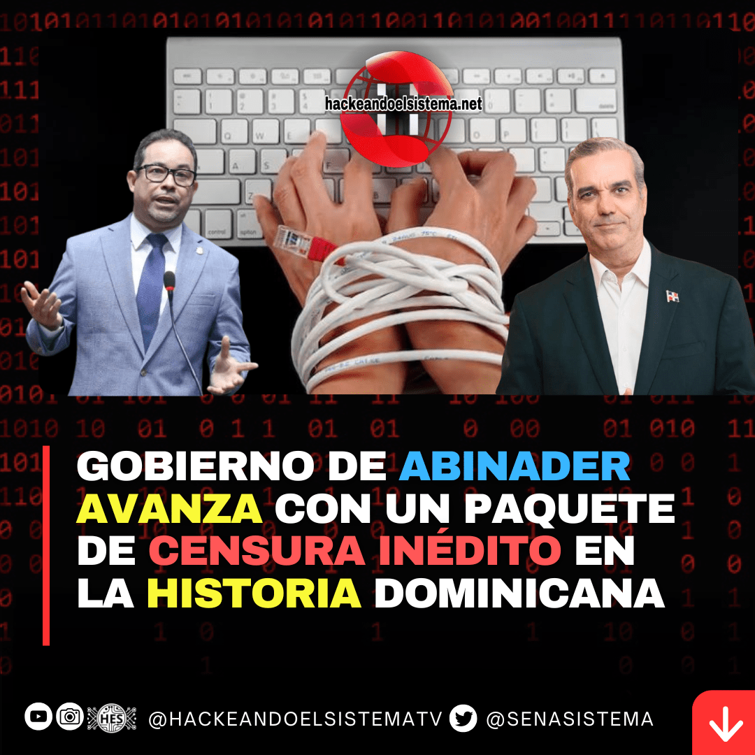 El Gobierno de Abinader Avanza con un Paquete de Censura Inédito en la Historia Dominicana: Un Diputado del PRM Presentó un proyecto de Censura Inéditas para Controlar la Comunicación Digital