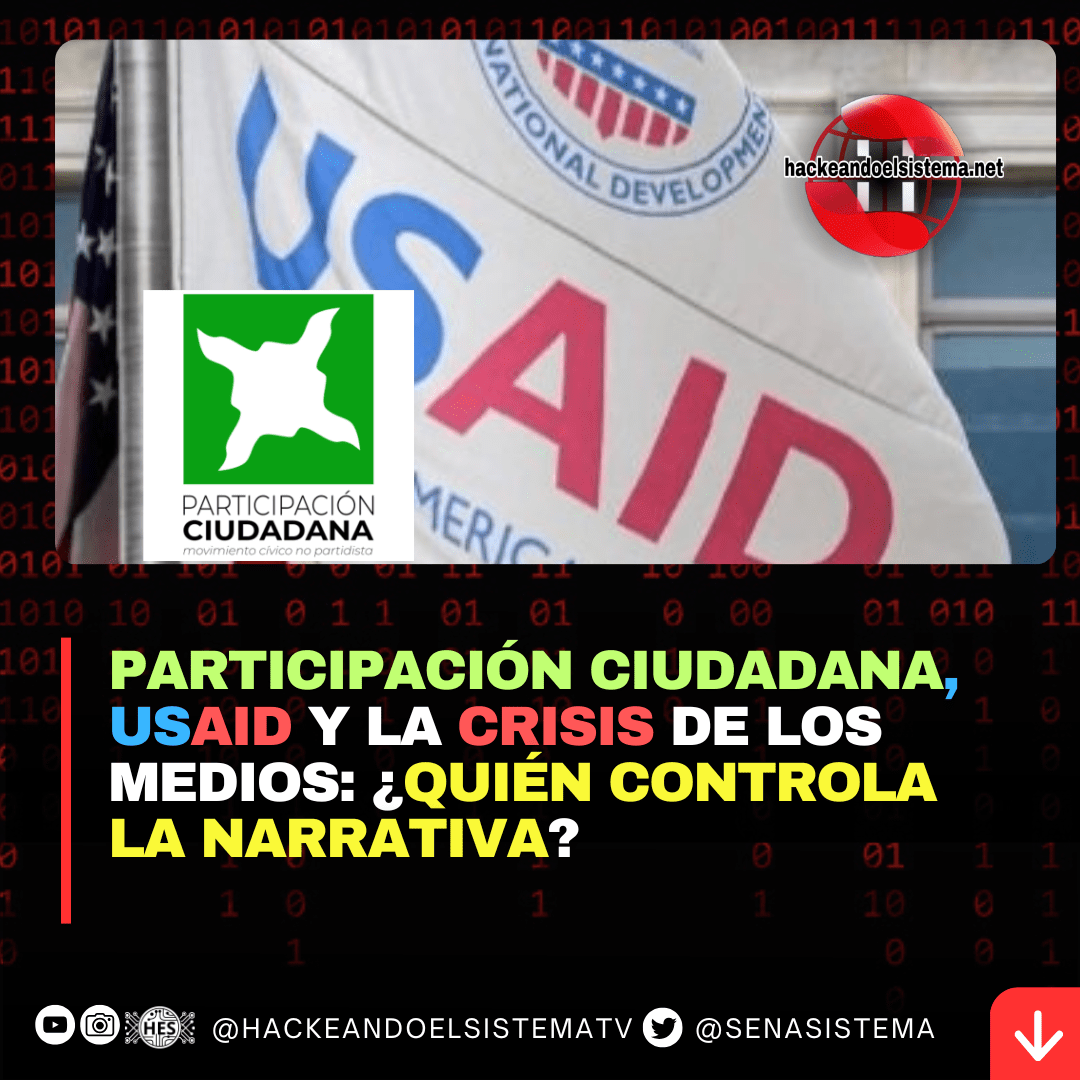 Participación Ciudadana, USAID y la Crisis de los Medios: ¿Quién Controla la Narrativa?
