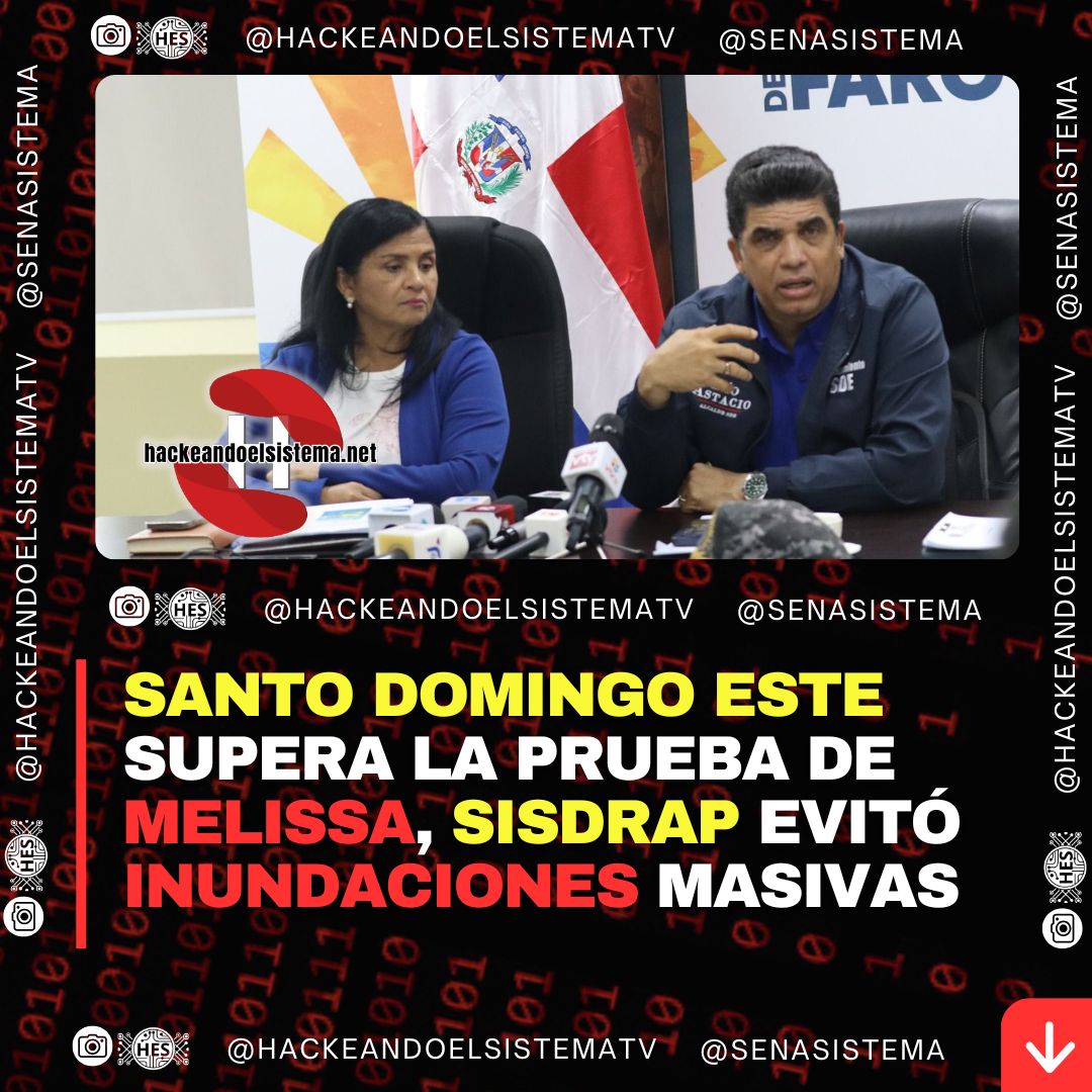 Santo Domingo Este supera la prueba de Melissa, Sisdrap evitó inundaciones masivas
