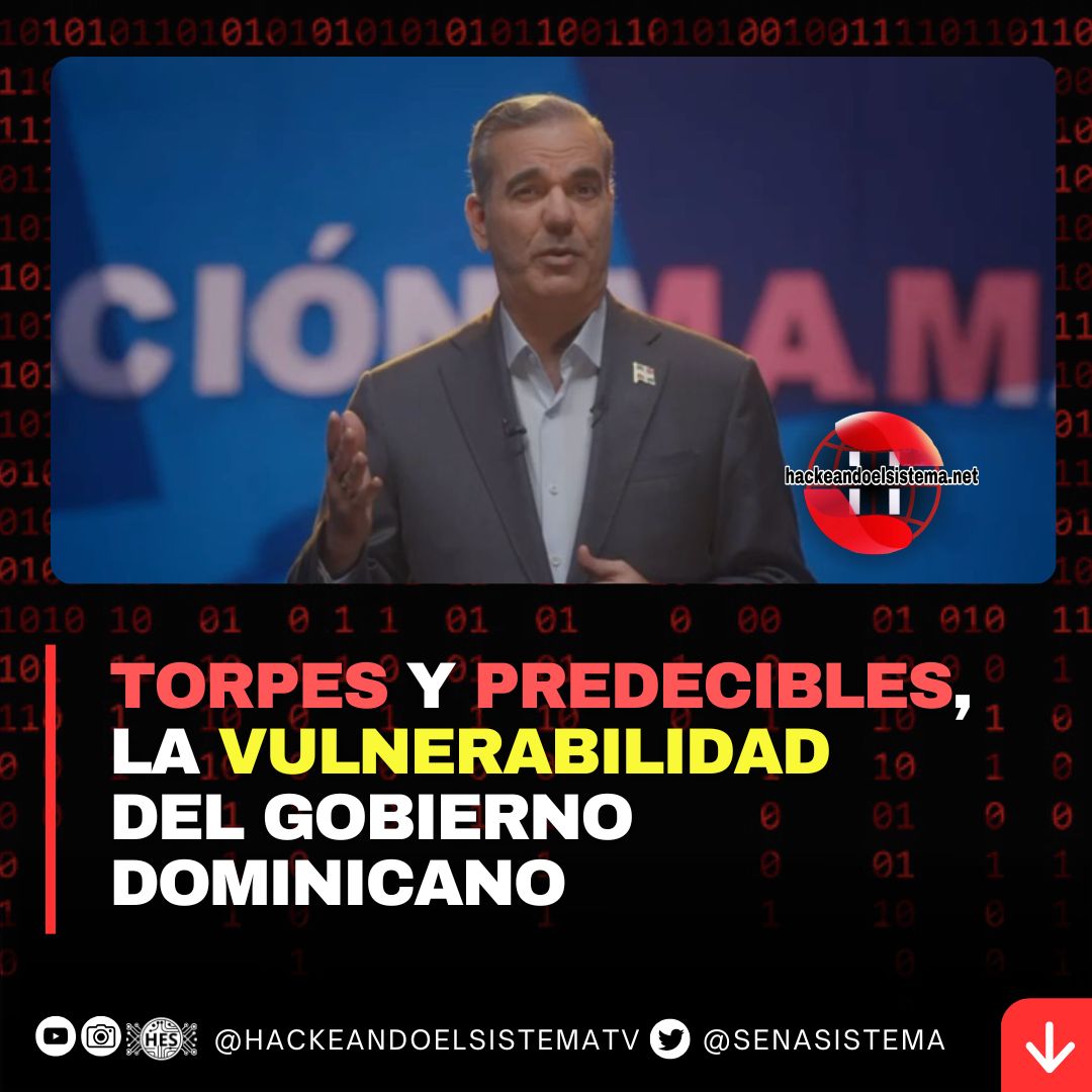 Torpes y Predecibles, la Vulnerabilidad del Gobierno Dominicano