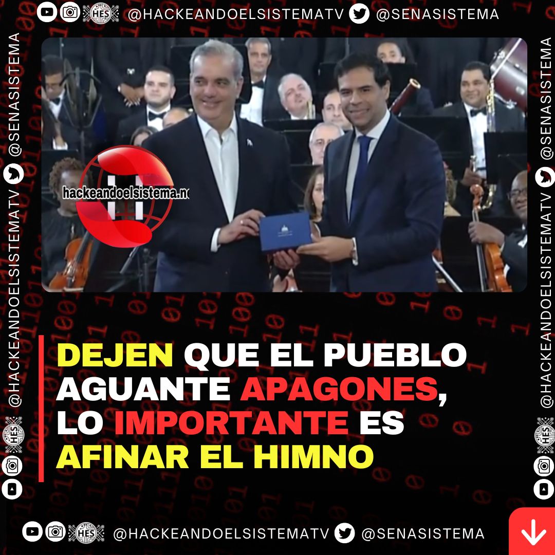 Dejen que el Pueblo Aguante Apagones, lo Importante es Afinar el Himno