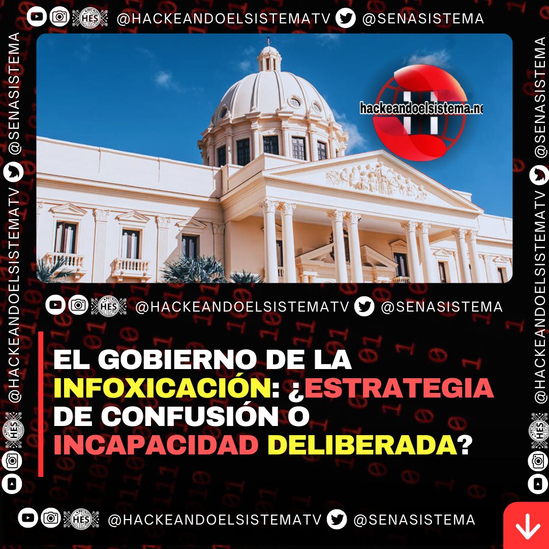El Gobierno de la Infoxicación: ¿Estrategia de Confusión o Incapacidad Deliberada?