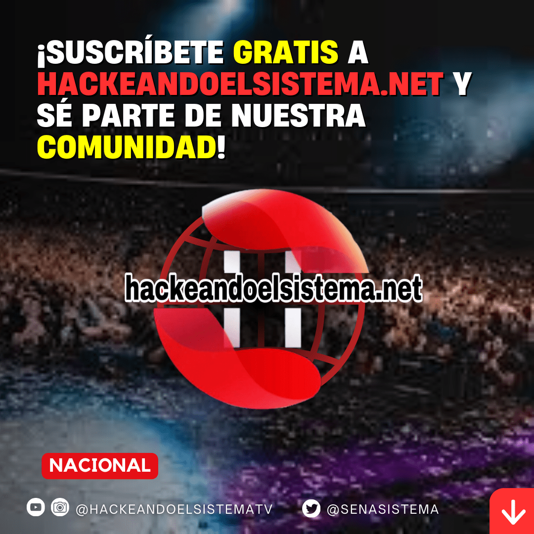 ¡Suscríbete Gratis a Hackeandoelsistema.net y Sé Parte de Nuestra Comunidad!