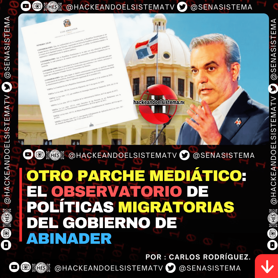 Otro Parche Mediático: El Observatorio de Políticas Migratorias del Gobierno de Abinader