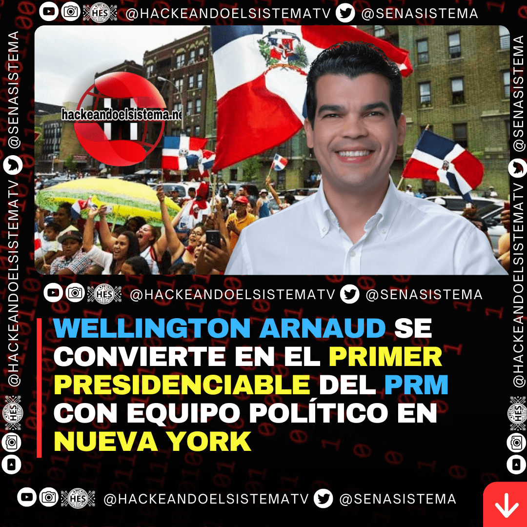 Wellington Arnaud se convierte en el primer presidenciable del PRM con equipo político en Nueva York