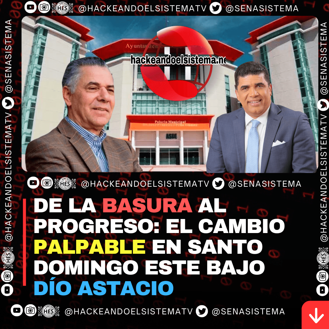 De la basura al progreso: El cambio palpable en Santo Domingo Este bajo Dío Astacio