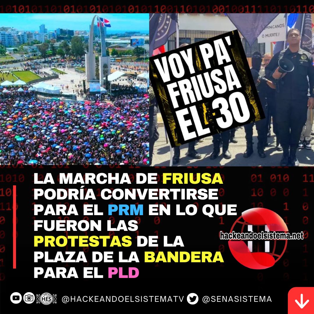La marcha de Friusa podría convertirse para el PRM en lo que fueron las protestas de la Plaza de la Bandera para el PLD