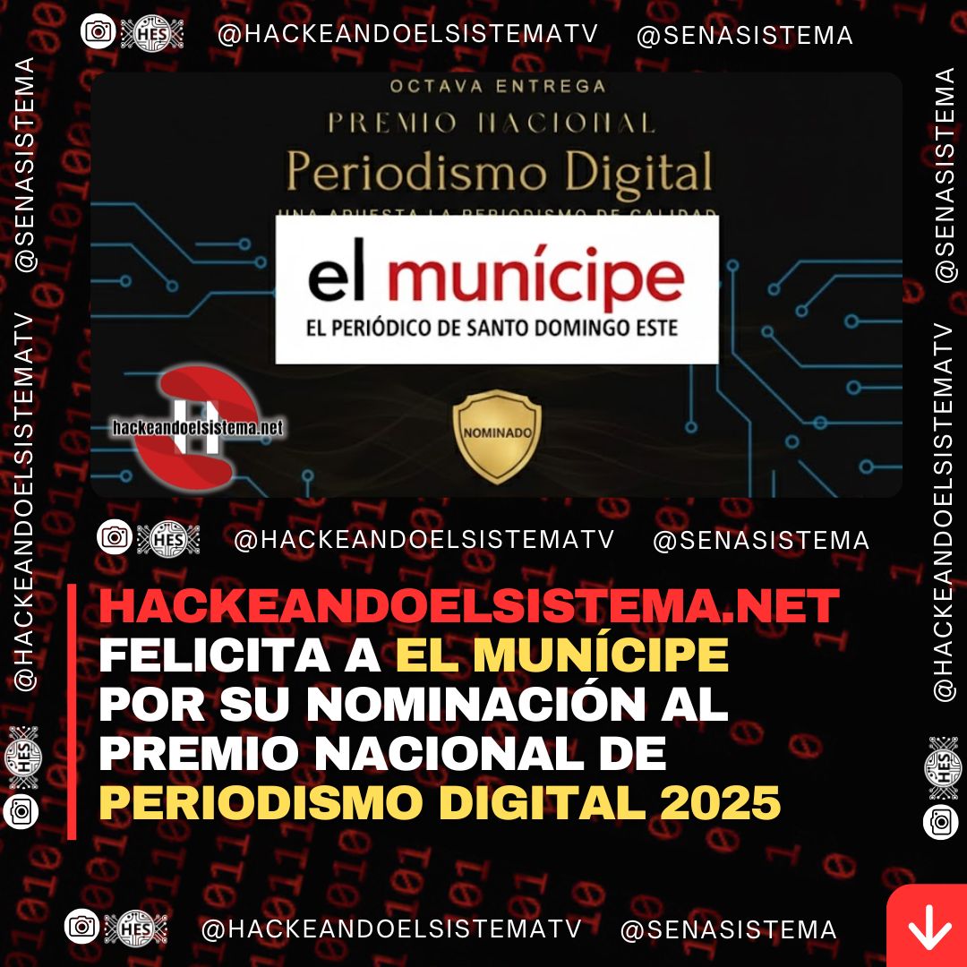 HackeandoElSistema.net felicita a El Munícipe por su nominación al Premio Nacional de Periodismo Digital 2025