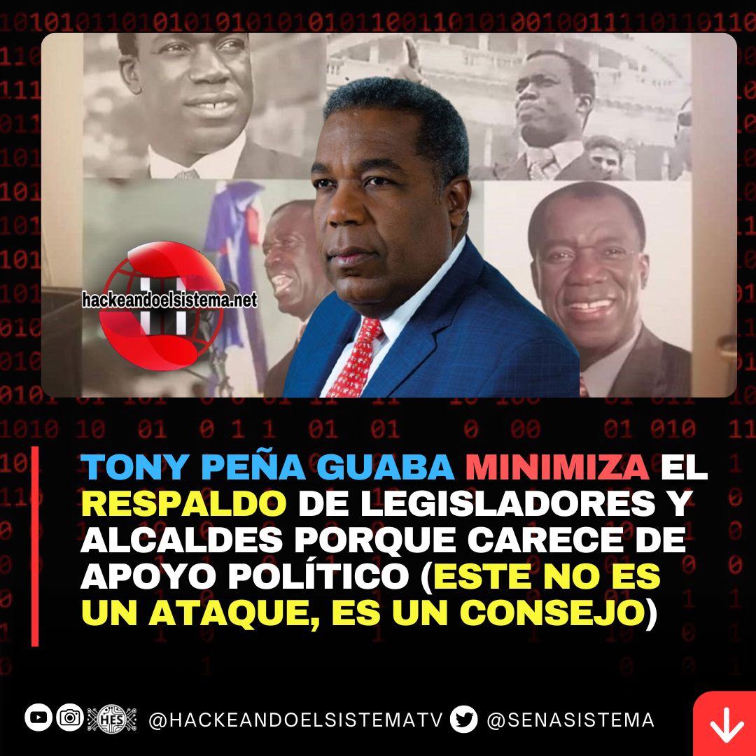 Tony Peña Guaba minimiza el respaldo de Legisladores y Alcaldes porque carece de apoyo Político (Este no es un ataque, es un consejo)