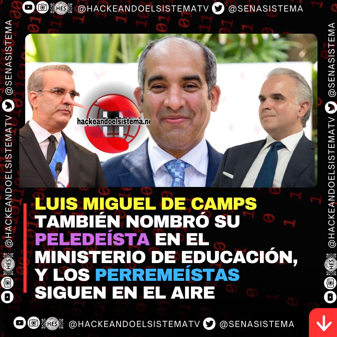Luis Miguel De Camps también nombró su peledeísta en el Ministerio de Educación, y los perremeístas siguen en el aire.
