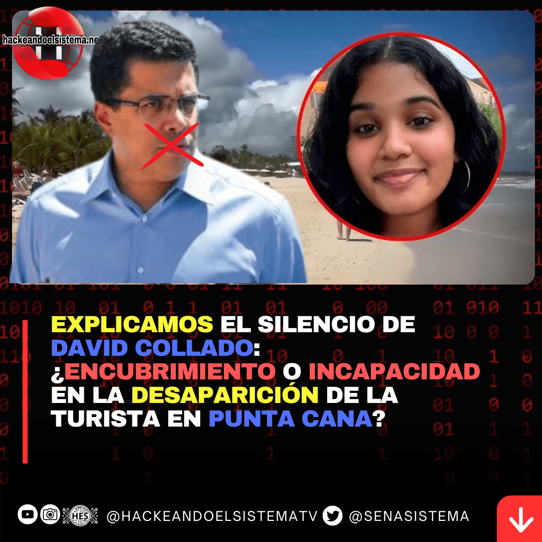Explicamos el silencio de David Collado: ¿Encubrimiento o incapacidad en la desaparición de la turista en Punta Cana?