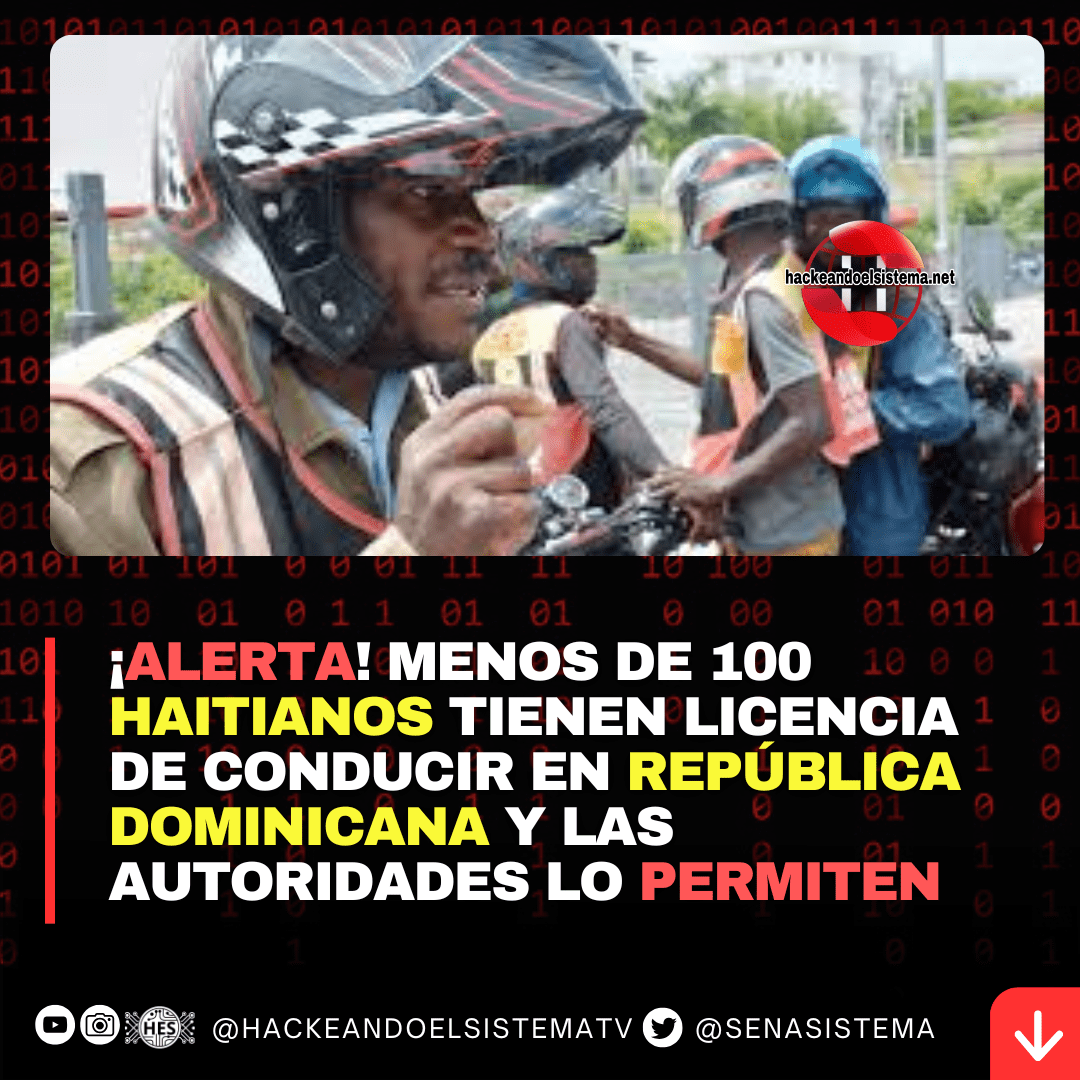 ¡ALERTA! Menos de 100 haitianos tienen licencia de conducir en República Dominicana y las autoridades lo permiten