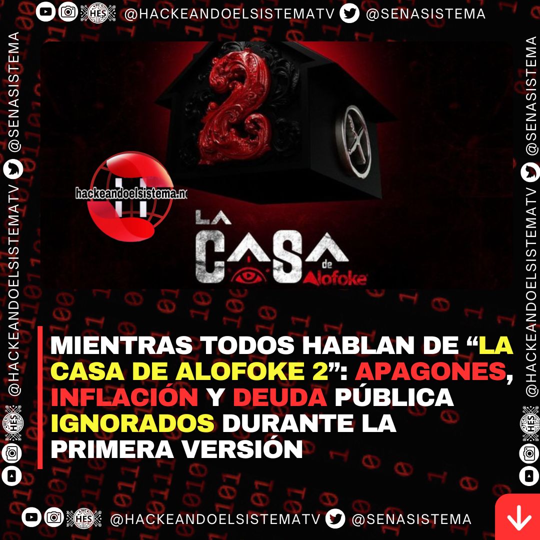 Mientras todos hablan de “La Casa de Alofoke 2”: apagones, inflación y deuda pública ignorados durante la primera versión.