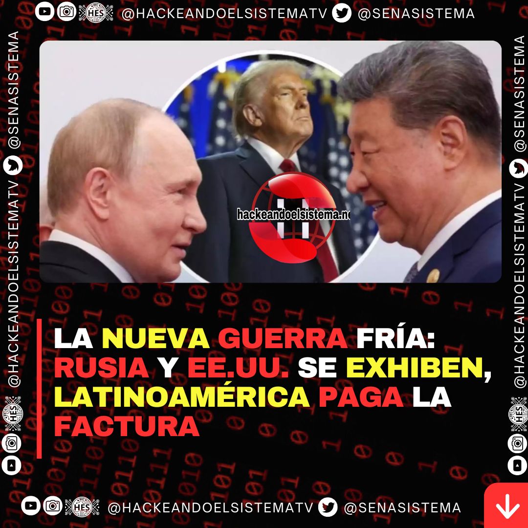 La nueva Guerra Fría: Rusia y EE.UU. se exhiben, Latinoamérica paga la factura