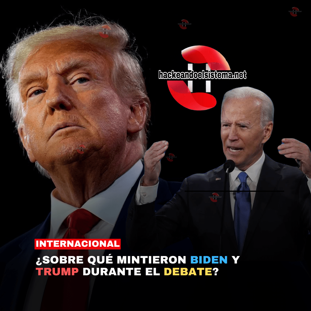 ¿Sobre qué mintieron Biden y Trump durante el Debate?
