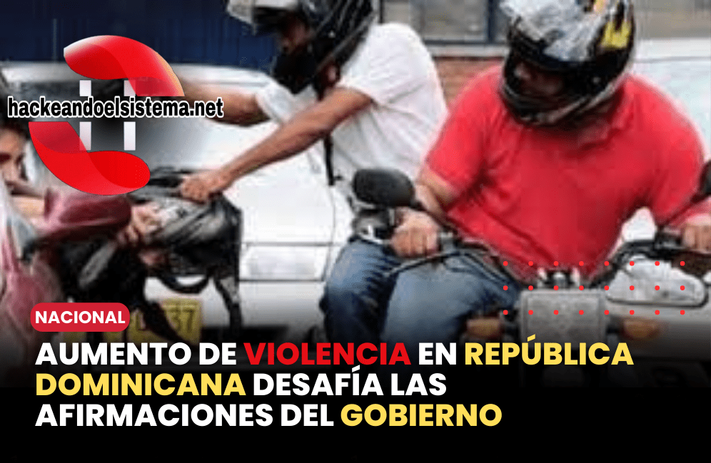 Aumento de Violencia en República Dominicana Desafía las Afirmaciones del Gobierno