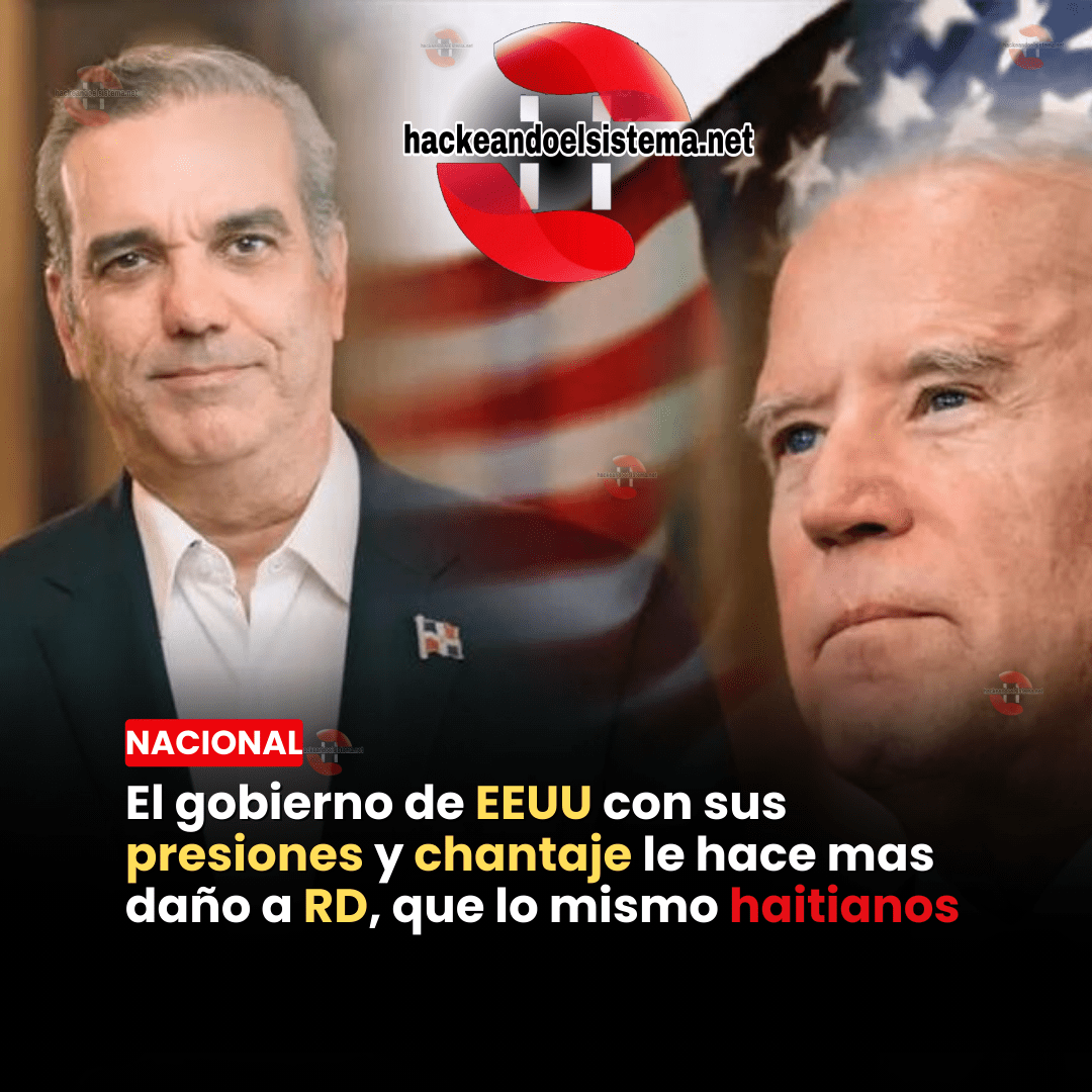 El gobierno de EEUU con sus presiones y chantaje le hace mas daño a RD, que lo mismo haitianos