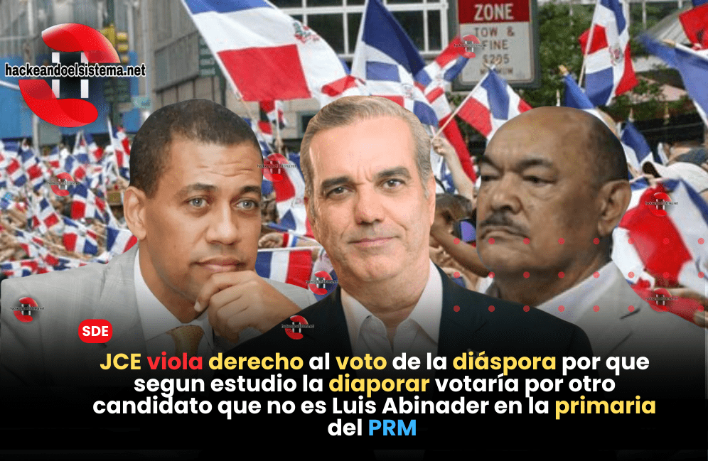 JCE viola derecho al voto de la diáspora por que segun estudio la diaporar votaría por otro candidato que no es Luis Abinader en la primaria del PRM