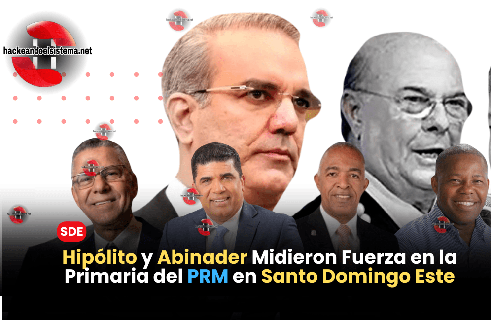 Hipólito y Abinader Midieron Fuerza en la Primaria del PRM en Santo Domingo Este