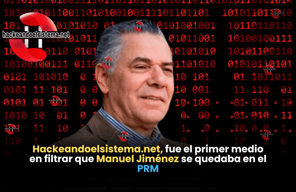 Hackeandoelsistema.net, fue el primer medio en filtrar que Manuel Jiménez se quedaba en el PRM
