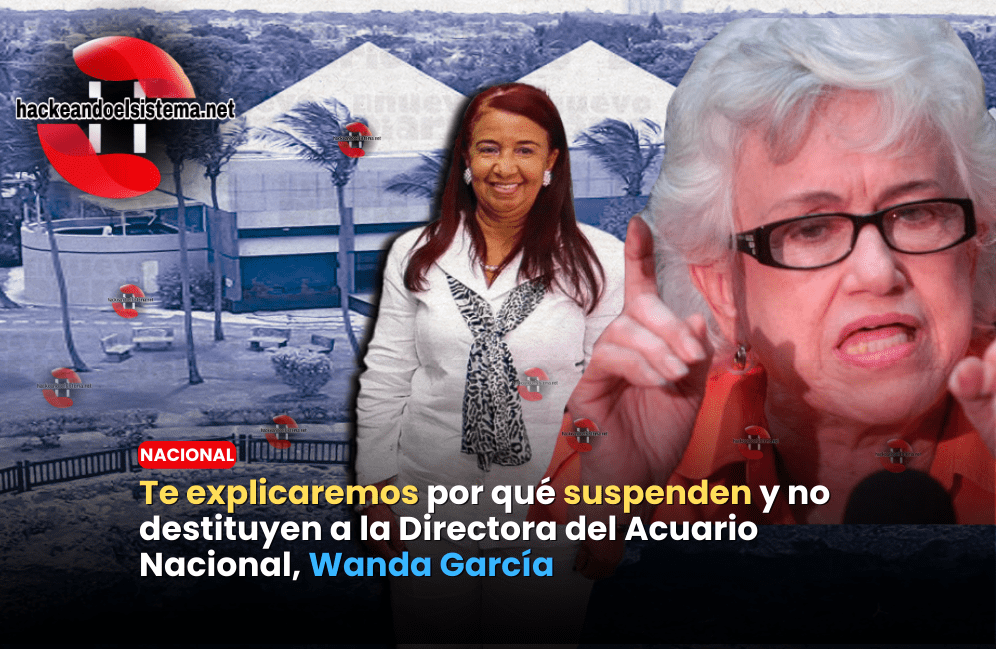 Te explicaremos por qué suspenden y no destituyen a la Directora del Acuario Nacional, Wanda García
