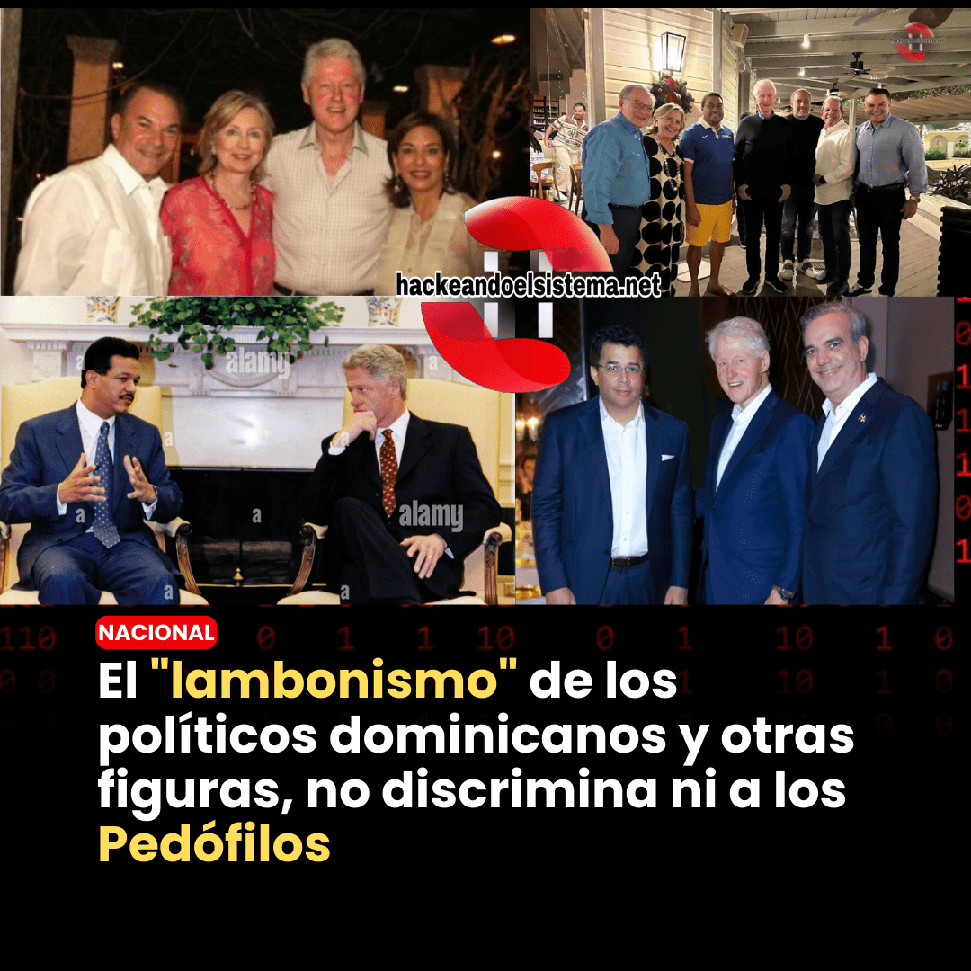 El "lambonismo" de los políticos dominicanos y otras figuras, no discrimina ni a los pedófilos