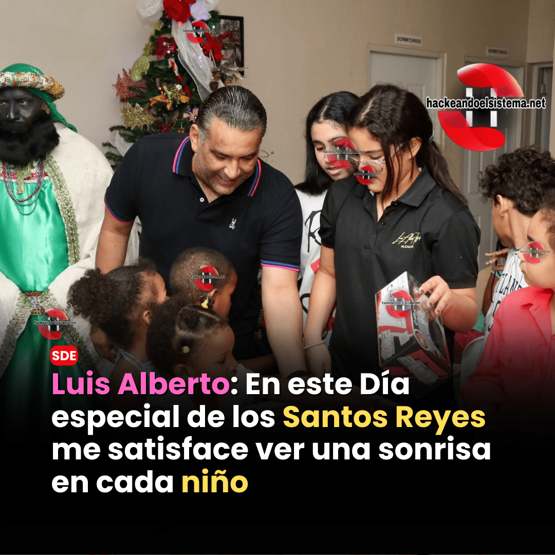 Luis Alberto: En este Día especial de los Santos Reyes me satisface ver una sonrisa en cada niño