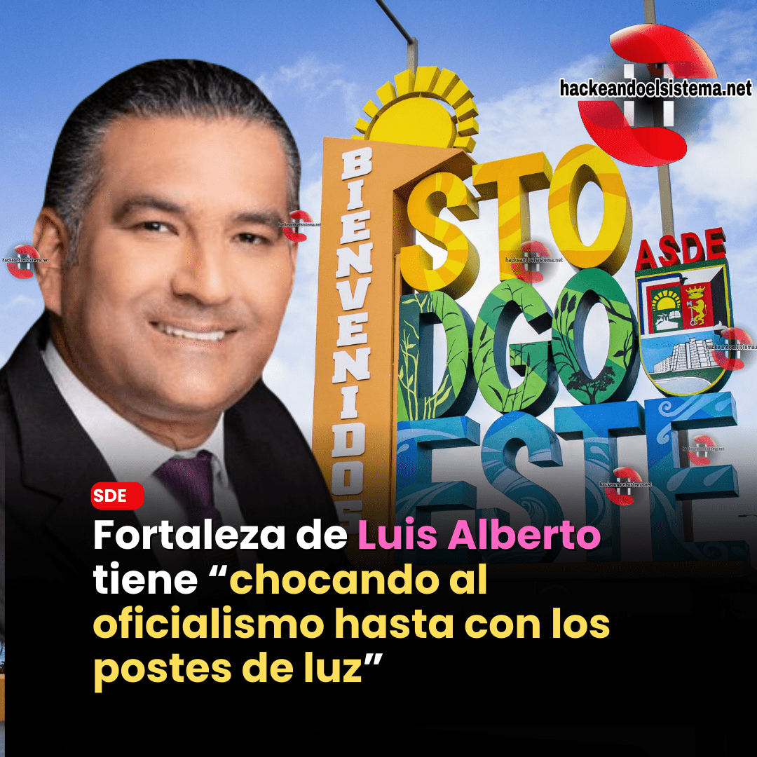 Fortaleza de Luis Alberto tiene “chocando al oficialismo hasta con los postes de luz”