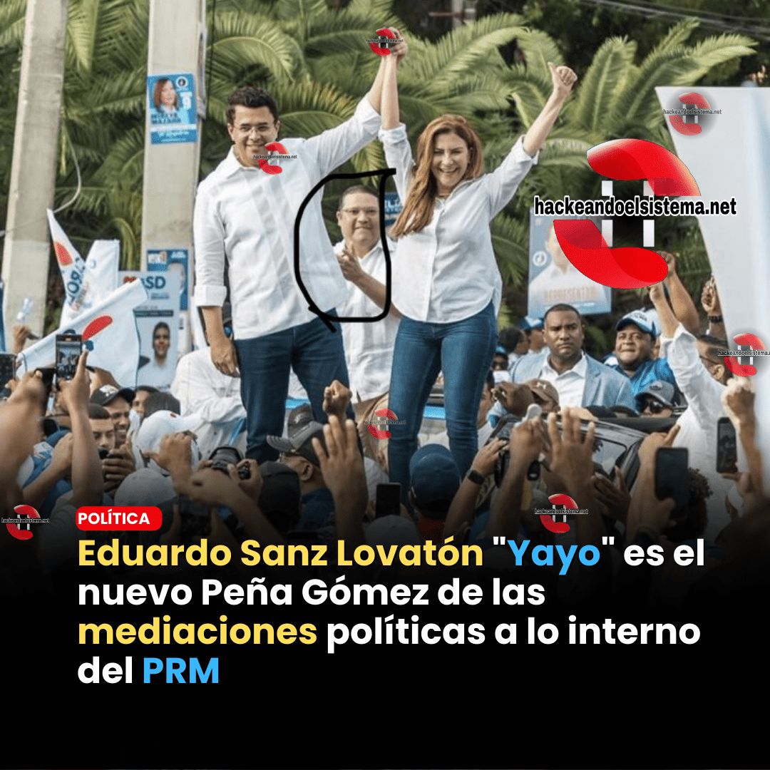 Eduardo Sanz Lovatón "Yayo" es el nuevo Peña Gómez de las mediaciones políticas a lo interno del PRM