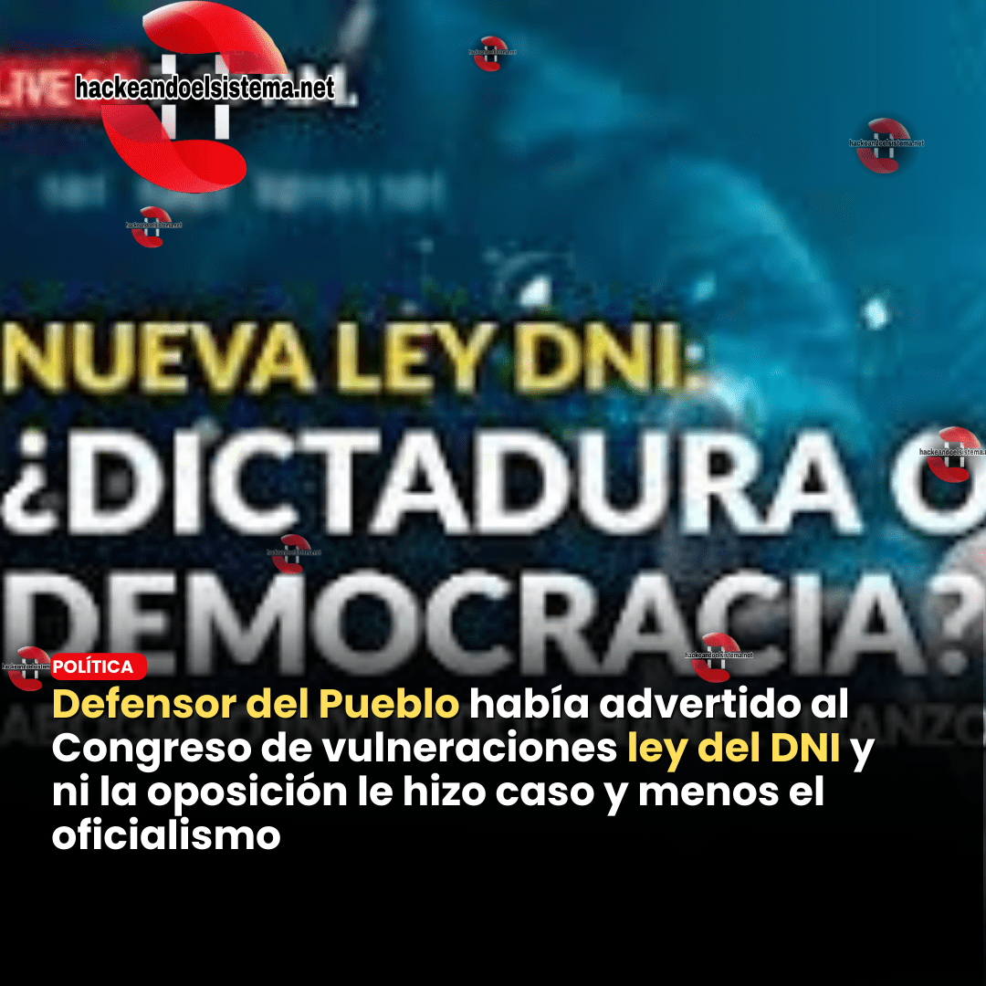 Defensor del Pueblo había advertido al Congreso de vulneraciones ley del DNI y ni la oposición le hizo caso y menos el oficialismo