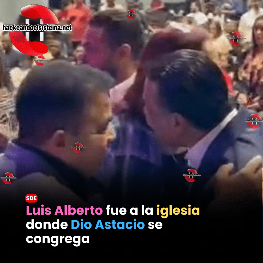 Luis Alberto fue a la iglesia donde Dio Astacio se congrega
