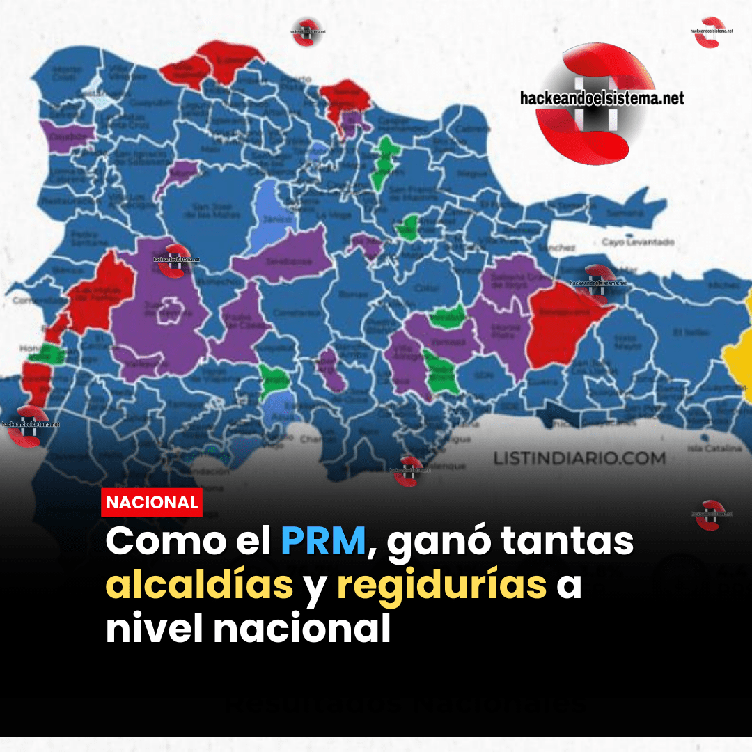 Como el PRM, ganó tantas alcaldías y regidurías a nivel nacional