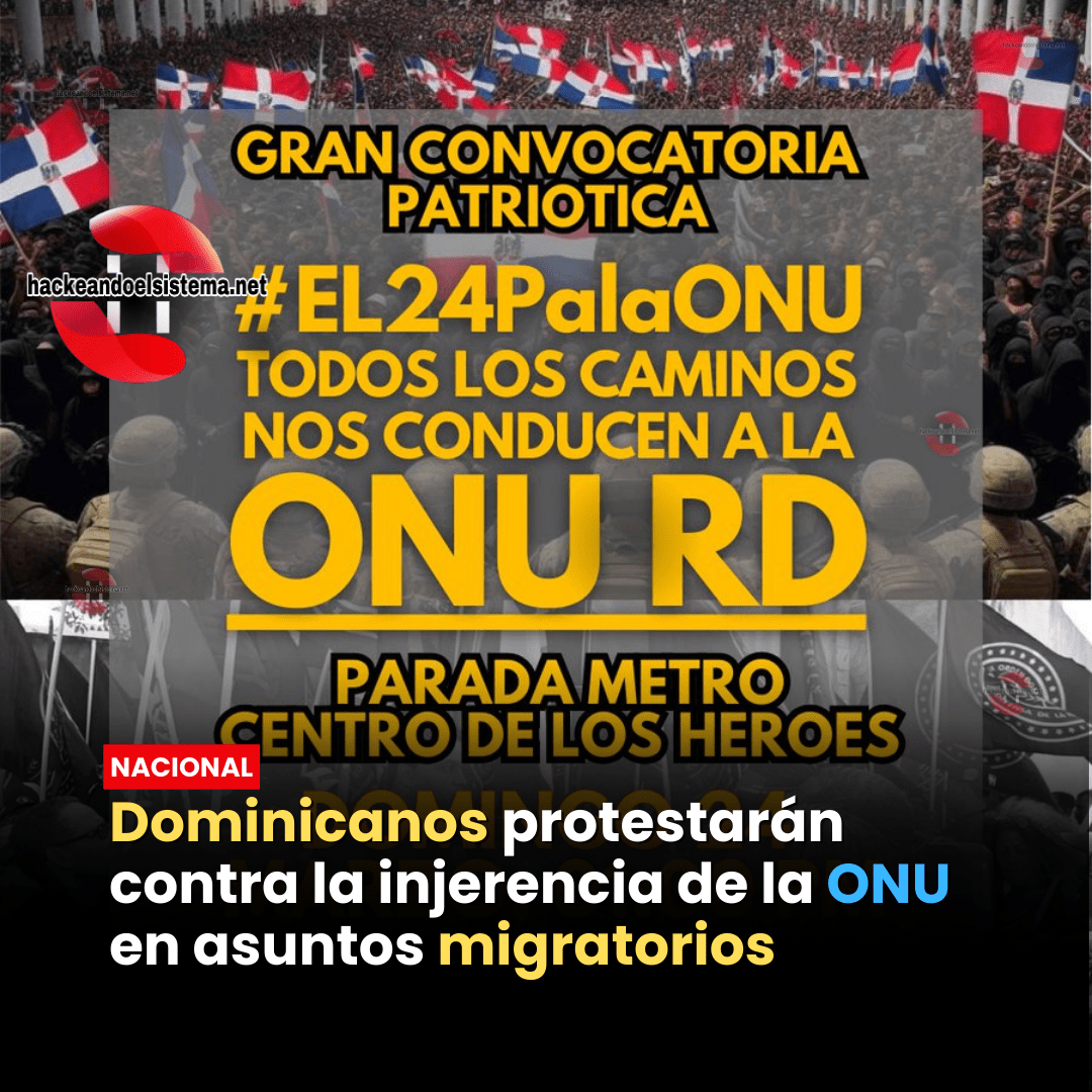 Dominicanos protestarán contra la injerencia de la ONU en asuntos migratorios