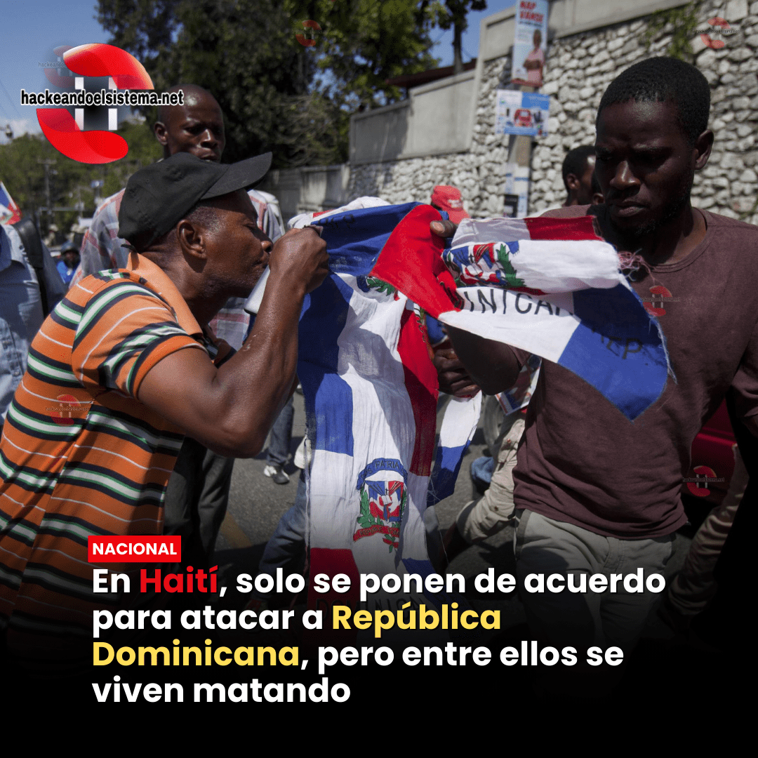 En Haití, solo se ponen de acuerdo para atacar a República Dominicana